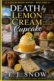 Death by Lemon Cream Cupcake: Book 3: The Collins bakery series