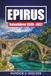 EPIRUS REISEFÜHRER 2026 - 2027: Bergdörfer, Zagori-Steinbrücken, Wanderungen in der Vikos-Schlucht, Ioannina und lokale Küche