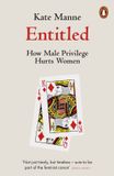 Entitled: Allen Lane Entitled: How Male Privilege Hurts Women Paperback
