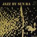 Coast2Coast Sun Ra Jazz By Sun Ra, Vol. 1 (LP)