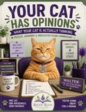 Your Cat Has Opinions: A Sarcastic Activity and Puzzle Book for People Who Know Their Cat Is Judging Them