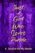 Just A Girl Who Loves Purple (Blank Notebook): A Journal for My Bestie (Join the Purple Journal Movement)