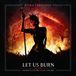 Let Us Burn 2CD Digipack Deluxe/Inclus 1 DVD