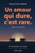 Trouver un mec, c'est facile. Un amour qui dure, c'est rare.: Le guide facile de A à Z du couple gay qui tient dans la durée
