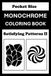 Monochrome Monochrome Coloring Book Satisfying Patterns II Pocket Size: Mini Coloring Book (4x6) - Black and White One Pen Travel Size Coloring Mindful and Cozy Adults Teens