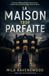 La Maison Trop Parfaite: Le quartier gardait un secret. La maison refusait de l’oublier.