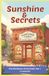 Sunshine & Secrets: THE KINDNESS CHRONICLES: VOL. 1