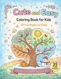 Cute and Easy: Coloring Book for Kids : 35 Fun Pages to Color