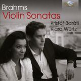 Brilliant Classics Kristof / Klara Wurtz Barati - Brahms; Violin Sonatas