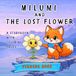 Milumi Milumi and the Lost Flower: Trilingual Story & Coloring Book for Kids 3-8 | English Armenian Russian | Kindness and Finding Home (Milumi Tales)