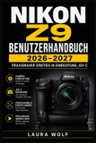 Nikon Z9 Benutzerhandbuch 2026-2027