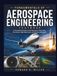 FUNDAMENTALS OF AEROSPACE ENGINEERING TEXTBOOK: A Foundational Guide to Aerodynamics, Propulsion, Structures, Flight Mechanics, and Orbital Mechanics