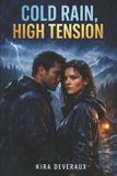 Cold Libri GmbH Cold Rain, High Tension: He's the man she can't stand. He's also the man who owns the building. Paperback