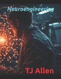 Neuroengineering: Independently Published Neuroengineering Paperback
