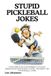 STUPID PICKLEBALL JOKES