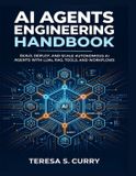 AI Independently Published AI Agents Engineering Handbook