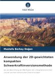 Anwendung der 2D-gewichteten kompakten Schwerkraftinversionsmethode: bei der Bestimmung der Mächtigkeit der Lithosphärenschichten und der seichten tektonischen Diskontinuitäten