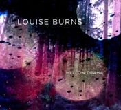 Mellow Drama Louise Burns CD