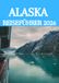 ALASKA REISEFÜHRER 2026: Der ultimative Insider-Guide zur Erkundung von Gletschern, Wildtieren, Kreuzfahrten und verborgenen Schätzen in Amerikas letzter Grenze