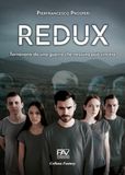 Redux. Tornavano da una guerra che nessuno può vincere