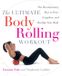 The Harmony Books The Ultimate Body Rolling Workout
