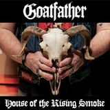 House Goatfather - House Of The Rising Smoke (LP)