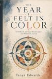 The Year I Felt In Color: A 12-Month Mandala Mood Tracker and Reflection Journal