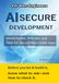 For Non-Engineers AI SECURE DEVELOPMENT: Visual Guides Prompts and Tests for Secure Vibe-Coded Apps