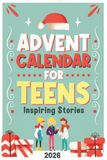 Advent Calendar for Teens: 24 Inspiring Stories to Build Confidence and Resilience Before Christmas | Gift Idea for Boys and Girls