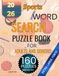 Sports Word Search Puzzle Book for Adult: 160 Large Print Puzzles Across 16 Classic Sports & Recreations-Football, Cricket, Golf, Tennis and more