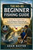 The No-BS Beginner Fishing Guide