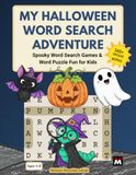My Halloween Word Search Adventure: Spooky Word Search Games & Word Puzzle Fun for Kids