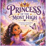 Princess of the Most High Christian Coloring Book for Girls Ages 4-8