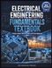 ELECTRICAL ENGINEERING FUNDAMENTALS TEXTBOOK: Principles, Analysis, Worked Examples, and Practical Applications