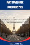 PARIS TRAVEL GUIDE FOR SENIORS 2026
