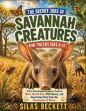 The Libri GmbH The Secret Jobs of Savannah Creatures for Tweens Ages 8-12