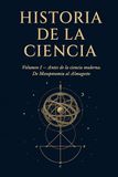 Historia de la Ciencia: Volumen I. Antes de la ciencia moderna. De Mesopotamia al Almagesto
