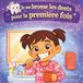 Je me brosse les dents pour la première fois: Une aventure tendre pour apprendre à prendre soin de soi