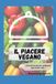 Il piacere vegano- Volume 1