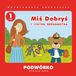 Miś Dobryś i Ciotka Bergamotka: Podwórko: Na podwórku Dobrysia zawsze coś się dzieje!