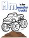 Mm is for Monster Trucks: Monster Truck Coloring Book for kids ages 3-10, big bold trucks for kids who love vehicles