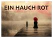 EIN Calvendo EIN HAUCH ROT (Wandkalender 2027 DIN A4 quer)