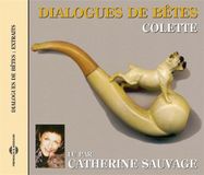 Sonic Rendezvous Fremeaux & Associes Catherine Sauvage - Colette: Dialogues De Bêtes (CD)