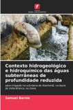 Contexto Edicoes Nosso Conhecimento Contexto hidrogeológico e hidroquímico das águas subterrâneas de profundidade reduzida: para irrigação na sub-bacia de Atankwidi, na bacia do Volta Branco, no Gana