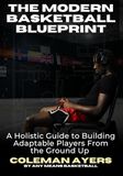The Modern Basketball Blueprint