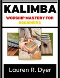 Kalimba Libri GmbH Kalimba Worship Mastery For Beginners