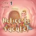 Notice to Vacate: When Your Doctor is in a Hurry, but Your Baby Isn't.