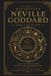 The Definitive Neville Goddard Collection: The Complete Works of Neville Goddard — Ten Books in One Volume