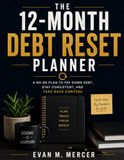 The 12-Month Debt Reset Planner