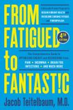 From Penguin Random House Ireland From Fatigued to Fantastic! Fourth Edition: A Clinically Proven Program to Regain Vibrant Health and Overcome Chronic Fatigue